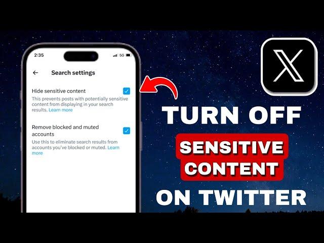 How To Turn Off X (Twitter) Sensitive Content Setting (UPDATED METHOD)