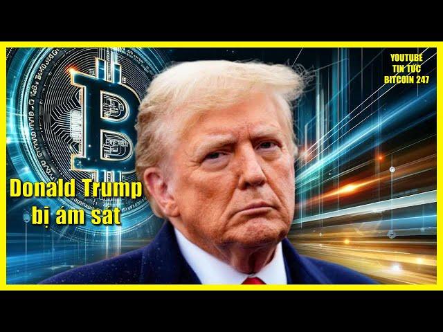 Thị trường tăng vọt sau khi Trump bị ám sát hụt, Bitcoin sẽ đạt 330K USD trong chu kỳ này