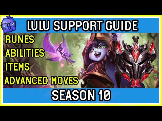 SEASON 10 - Grandmaster Support Lulu Guide  - League of Legends How to Play Lulu