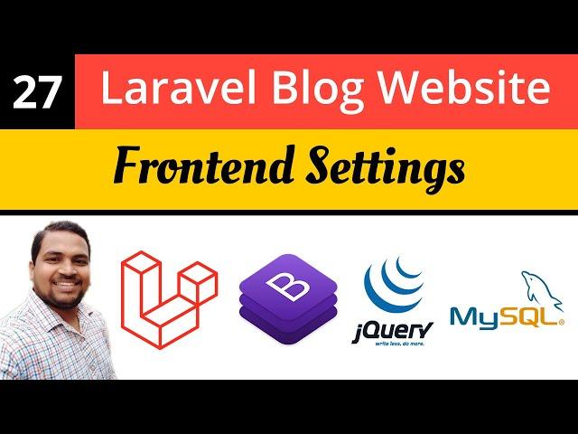 Laravel Tutorials | Frontend Settings | Laravel Blog Website | Laravel 8 Tutorial