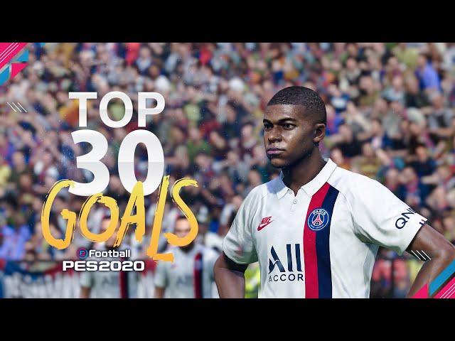 PES 2020 - TOP 30 GOALS | HD