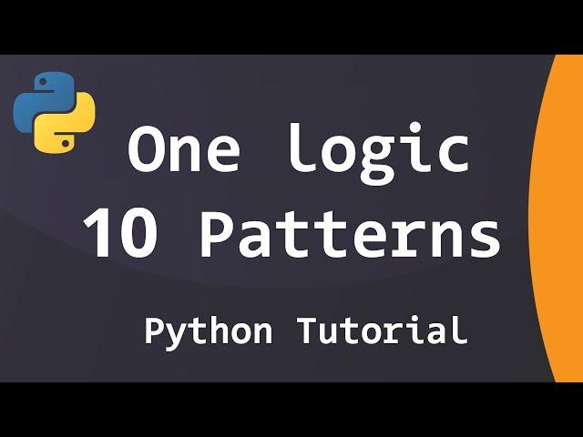 How to use One Logic to Print more than 10 Patterns | Python Pattern Printing Program Explained