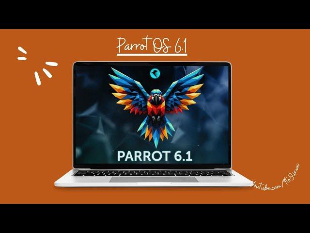 A First Look At Parrot 6.1 Home Edition