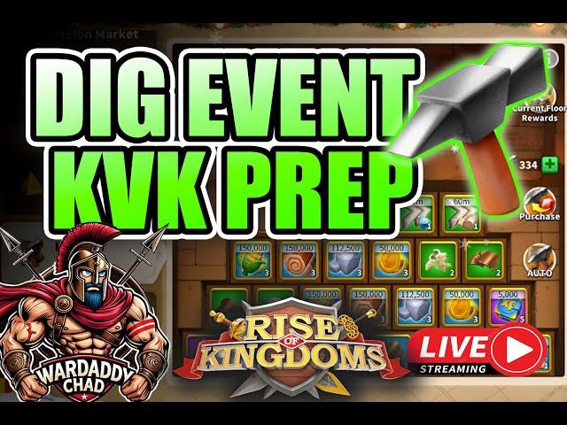 Live! Dig Event, Arms Training, KvK Prep - Rise of Kingdoms