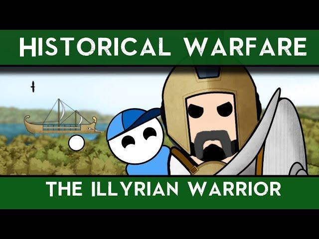 Historical Warfare : The Illyrian Warrior