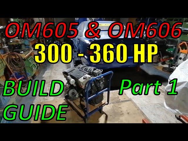 Mercedes OM605 OM606 Superturbo Setup Building Guide Part 1/3