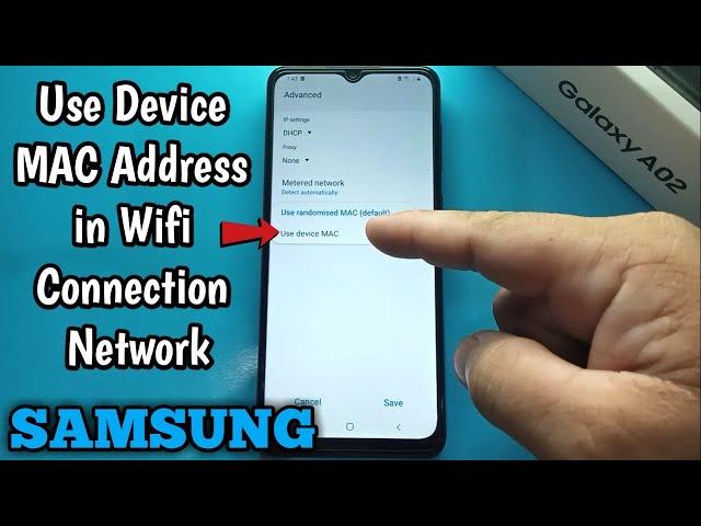 How to Use Device Mac Address in Wifi Connection Network on Samsung Galaxy A02