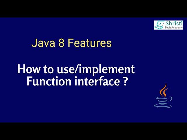 Java 8 - How to use/implement Function Interface ?