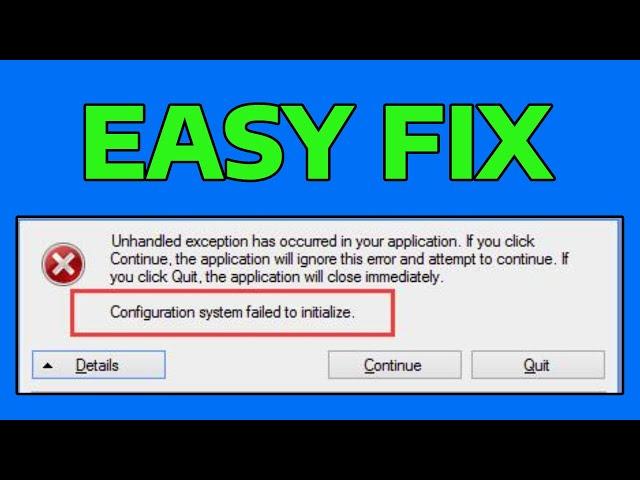 How To Fix Configuration System Failed to Initialize