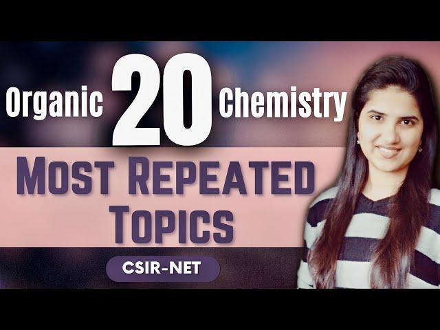 Important Topics in Organic Chemistry for CSIR NET | Most Repeated Topics | CSIR NET Chemistry