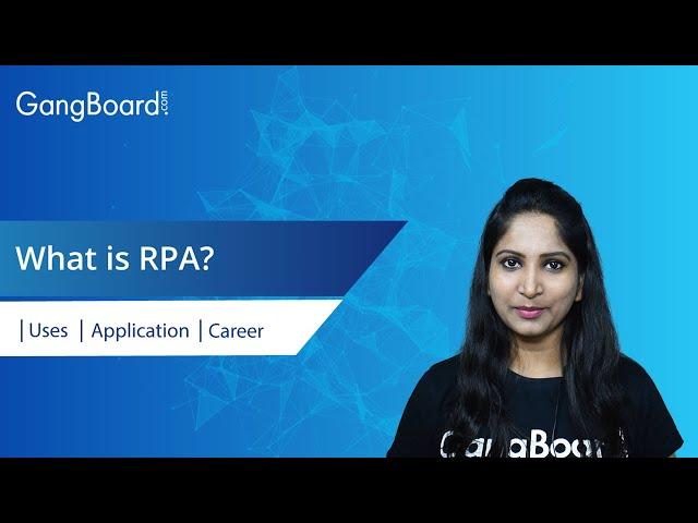 What is (RPA) Robotic Process Automation? | RPA Tutorial for Beginners | GangBoard