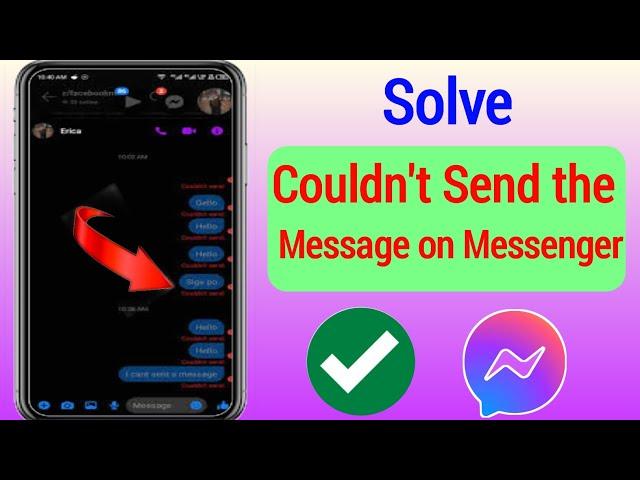 [SOLVED] Messenger Couldn't Send the Message Problem (New Method 2024)