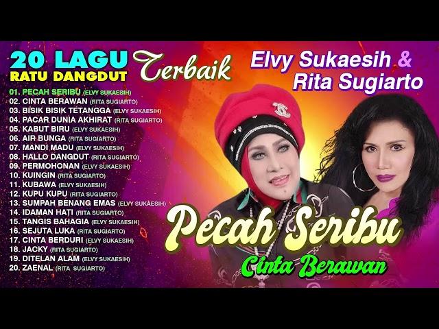 20 LAGU TERBAIK RATU DANGDUT ELVY SUKAESIH & RITA SUGIARTO