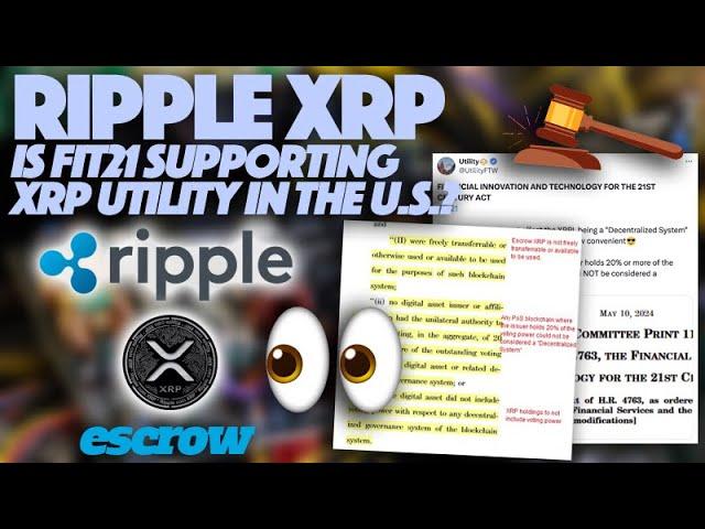 Ripple XRP: Is FIT21 Supporting US Utility Of XRP By Defining Ripple's Escrow Structure?