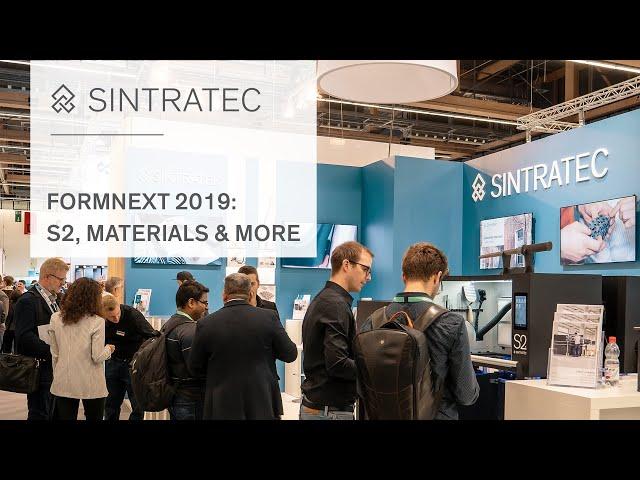 Sintratec at Formnext 2019 – Sintratec S2, upcoming Materials & outstanding Users