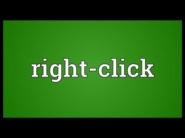 Right-click Meaning