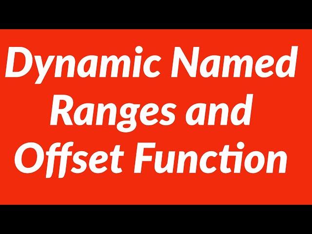 Dynamic named ranges and offset function