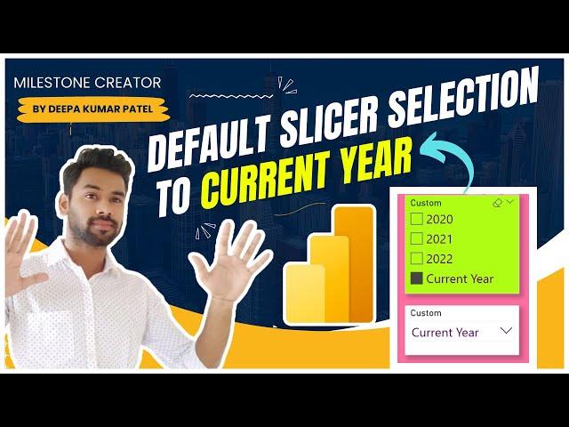 Set Default Slicer Selection to Current Year or Month in Power BI