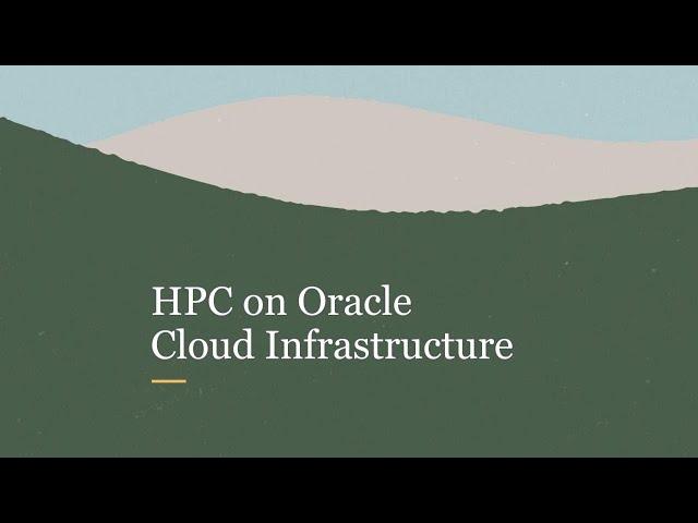 Deploy High-Performance Computing workloads fast with Oracle