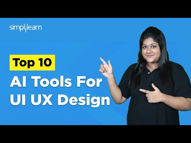 Top 10 AI Tools For UI UX  Design | AI Tools For UI UX  Design | UI UX Design | Simplilearn