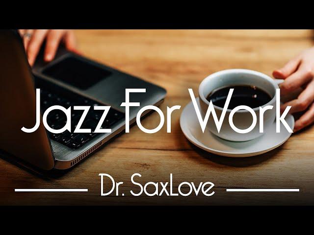 Jazz For Work  12 HOURS Smooth Jazz Instrumental for Energy, Concentration, and Relaxation