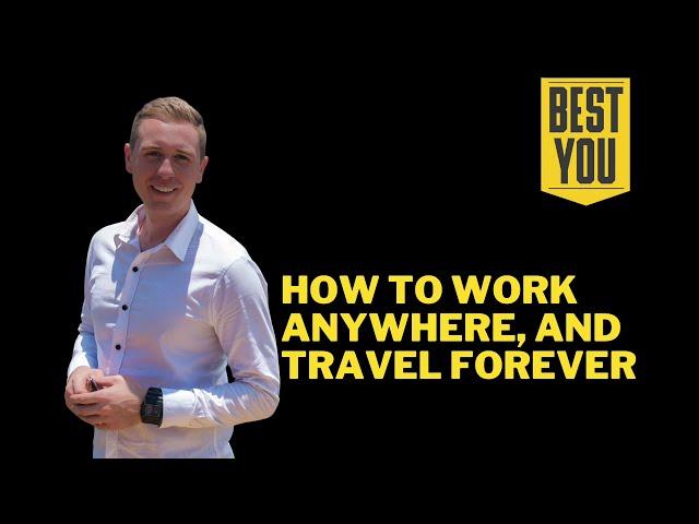 How To Work Anywhere and Travel Forever | Mike Swigunski | Best You Podcast