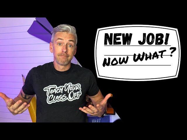 You Got Your 1st Teaching Job! Now What? 