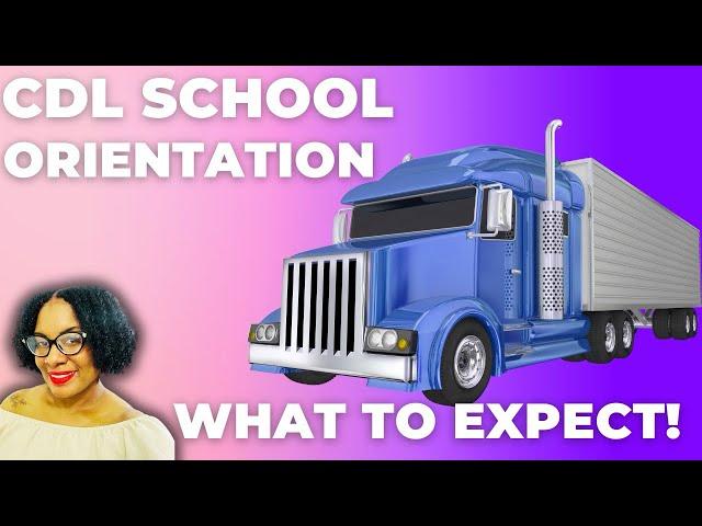 CDL School Orientation: What to expect! #cdlschool #cdl #femaletrucker #rookietrucker