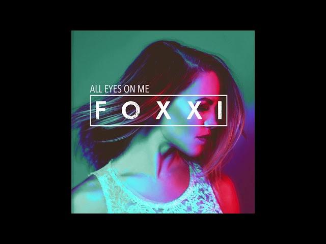 Foxxi - All Eyes On Me (As Heard in New Mutants)