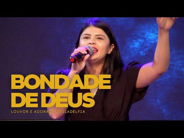 BONDADE DE DEUS (AO VIVO) | LAF - Louvor e Adoração Filadélfia