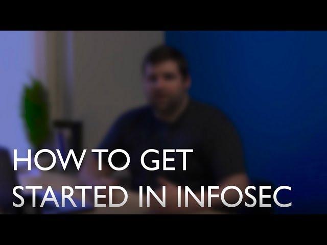 How to get started in Infosec