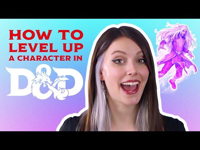 How to Level Up A Character in Dungeons & Dragons