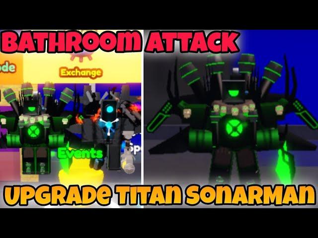 How to get Upgrade Titan SonarMan & New Update in Bathroom Attack | Roblox #roblox #BathroomAttack