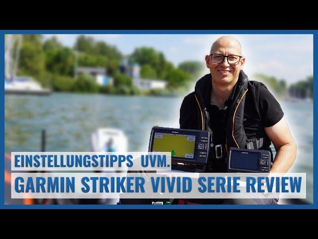 Garmin Striker VIVID Serie Review / inkl. Einstellungstipps | Echolotzentrum.de