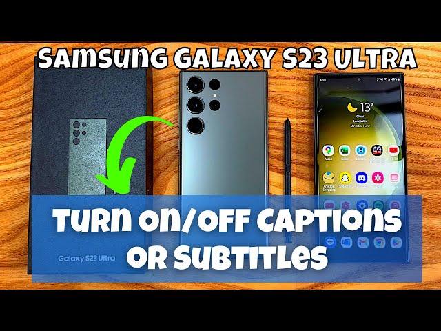 How to Turn On/Off Captions or Subtitles Samsung Galaxy S23 Ultra