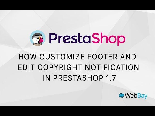 How customize Footer and edit Copyright Notification in Prestashop 1.7, 1.8 and 1.9