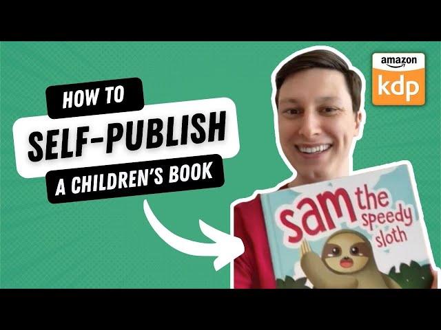 Self-Publishing a Children’s Book on Amazon KDP Print on Demand