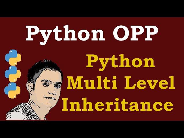 Python Tutorial - Python Multi Level Inheritance