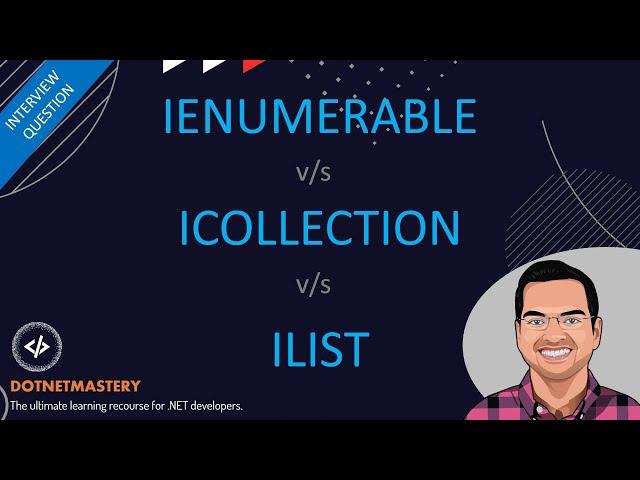When to use - IEnumerable vs IList vs ICollection?