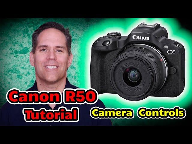 Canon R50 Tutorial Training Video Overview Users Guide Set Up - Made for Beginners