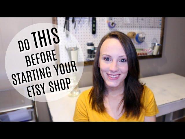 Do THIS Before Starting your Etsy Shop in 2020 | Tips From an Etsy Seller