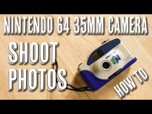 Nintendo 64 35mm Camera - How To Take Photos