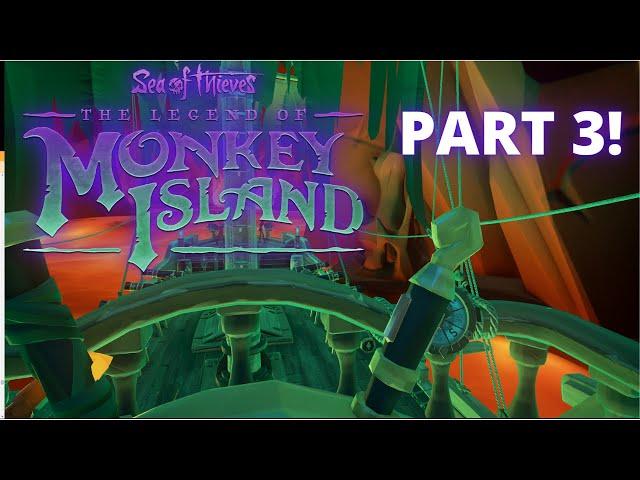 The Lair of LeChuck! Sea of Thieves x Monkey Island! Playthrough! Part 3!