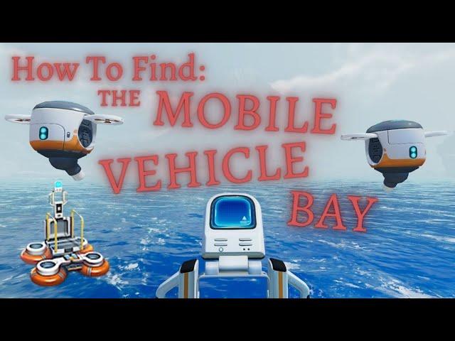 How To Find MOBILE VEHICLE BAY Fragments || Subnautica Below Zero