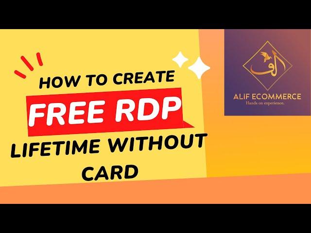 Free RDP Lifetime 2023 | 100% Free RDP Hosting Server by Alif Ecommerce