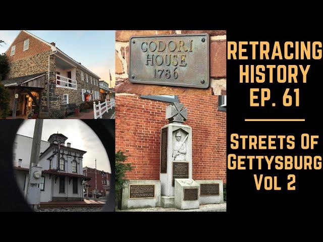 Streets of Gettysburg (Vol 2) | Retracing History #61