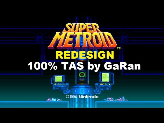 Super Metroid Redesign 100% Tool-Assisted Speed run