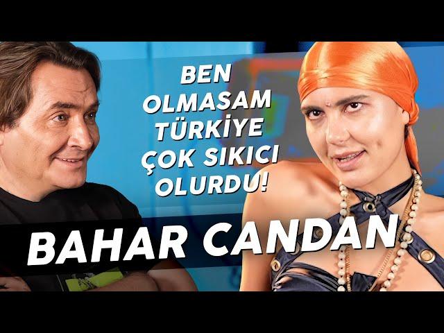 BAHAR CANDAN "5 BİN LİRAYA SEHPAM OLACAK İNSANLAR VAR!"