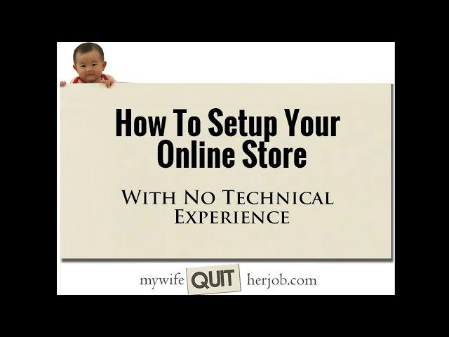 How To Setup Your Online Store Website Without Any Technical Experience For Under 5 Bucks