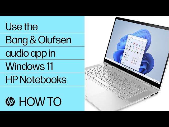 How to use the Bang & Olufsen audio app in Windows 11 | HP Notebooks | HP Support